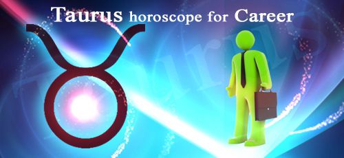 2014 Taurus Horoscope for Career 2014 Taurus Horoscope for Career