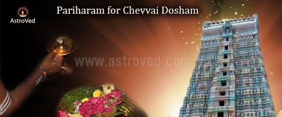 Pariharam for Chevvai Dosha Pariharam for Chevvai Dosha