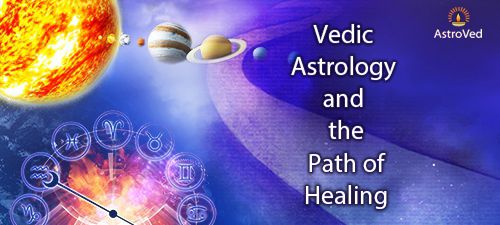 Vedic Astrology and the Path of Healing
