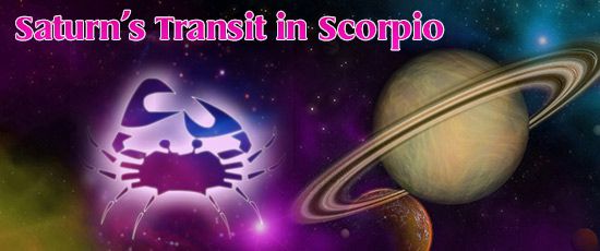 Saturn’s Transit in Scorpio – Nov 2nd, 2014 Saturn’s Transit in Scorpio – Nov 2nd, 2014