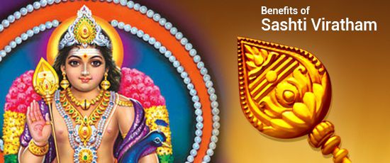 Benefits Of Sashti Viratham