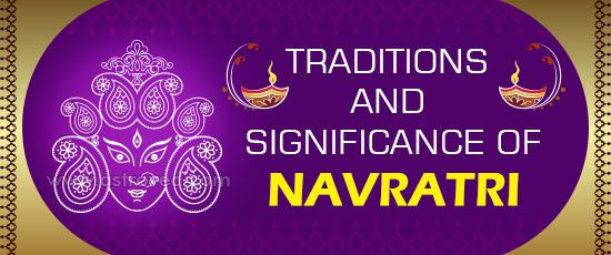 Traditions and Significance of Navratri Traditions and Significance of Navratri