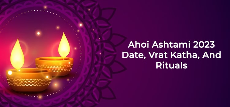 Ahoi Ashtami 2023: Date, Vrat Katha, And Rituals